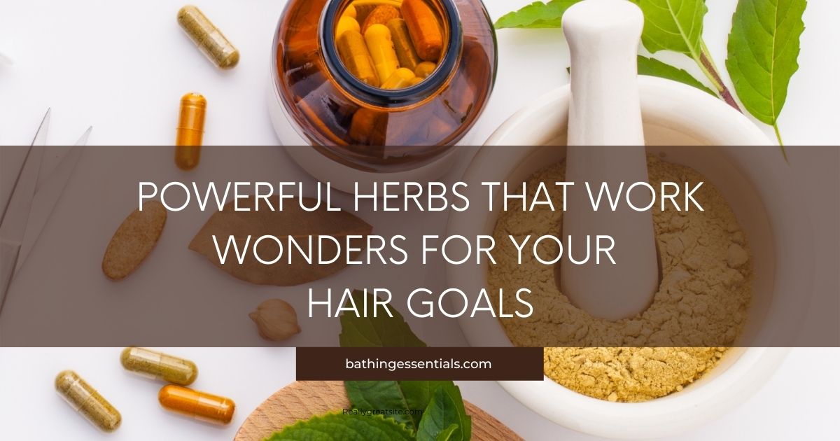 Best-ever Powerful Herbs That Work Wonders For Your Hair Goals